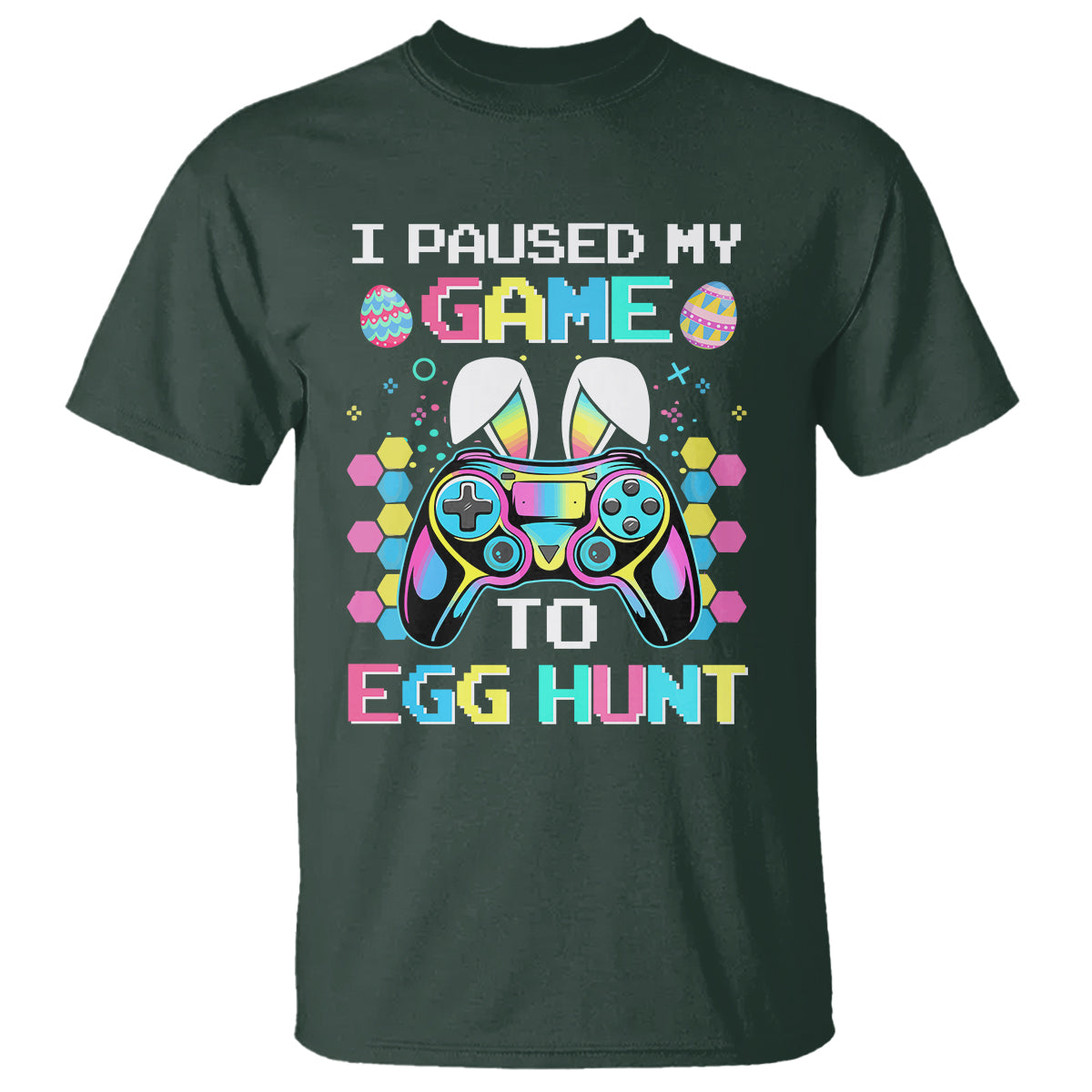 Easter Day T Shirt I Paused My Game To Egg Hunt Funny Gamer - Wonder Print Shop