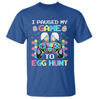 Easter Day T Shirt I Paused My Game To Egg Hunt Funny Gamer - Wonder Print Shop