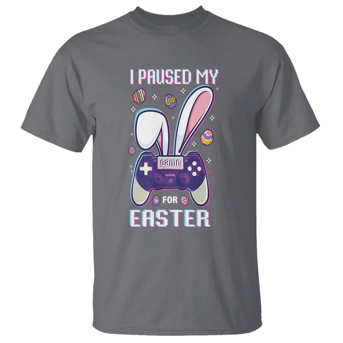 I Paused My Game For Easter Day Funny Gamer T Shirt - Wonder Print Shop