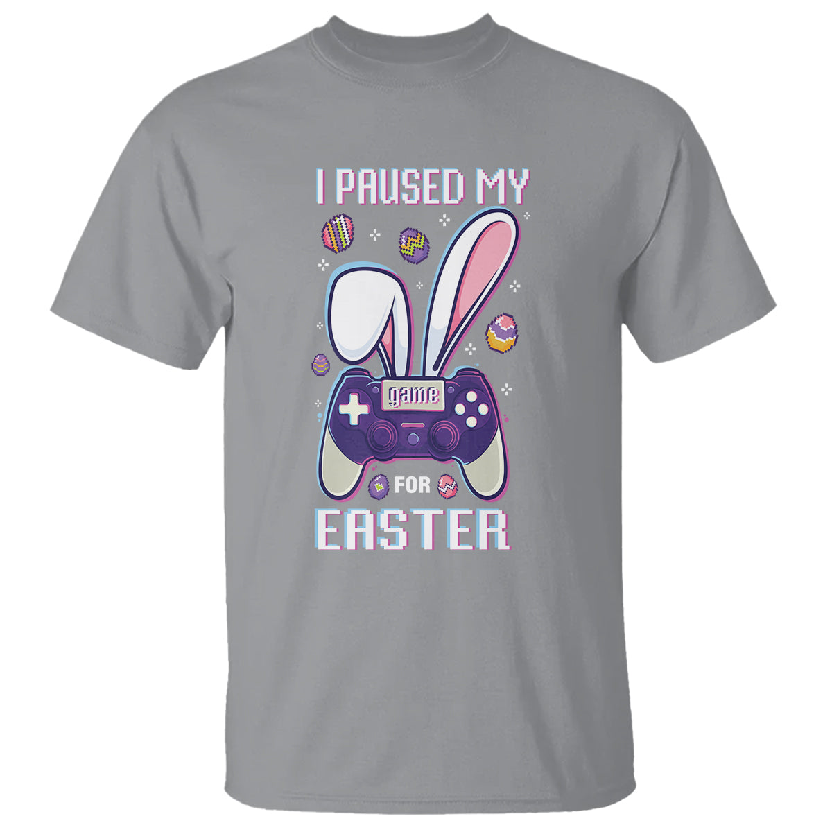 I Paused My Game For Easter Day Funny Gamer T Shirt - Wonder Print Shop