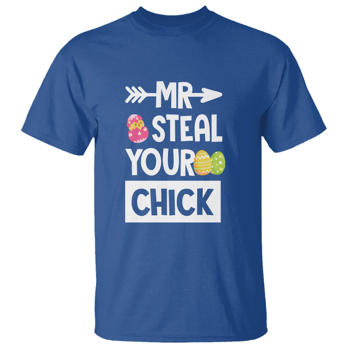Easter Day T Shirt Mr. Steal Your Chick Funny Egg Baby Chicken - Wonder Print Shop