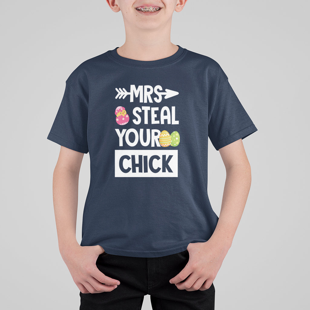 Easter Day T Shirt For Kid Mrs. Steal Your Chick Funny Egg Baby Chicken - Wonder Print Shop