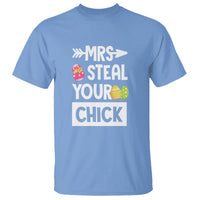 Easter Day T Shirt Mrs. Steal Your Chick Funny Egg Baby Chicken - Wonder Print Shop