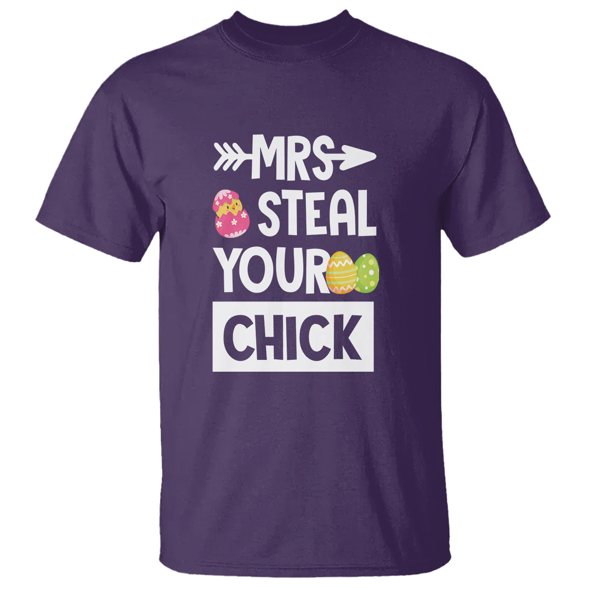 Easter Day T Shirt Mrs. Steal Your Chick Funny Egg Baby Chicken - Wonder Print Shop