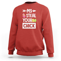 Easter Day Sweatshirt Ms. Steal Your Chick Funny Egg Baby Chicken - Wonder Print Shop