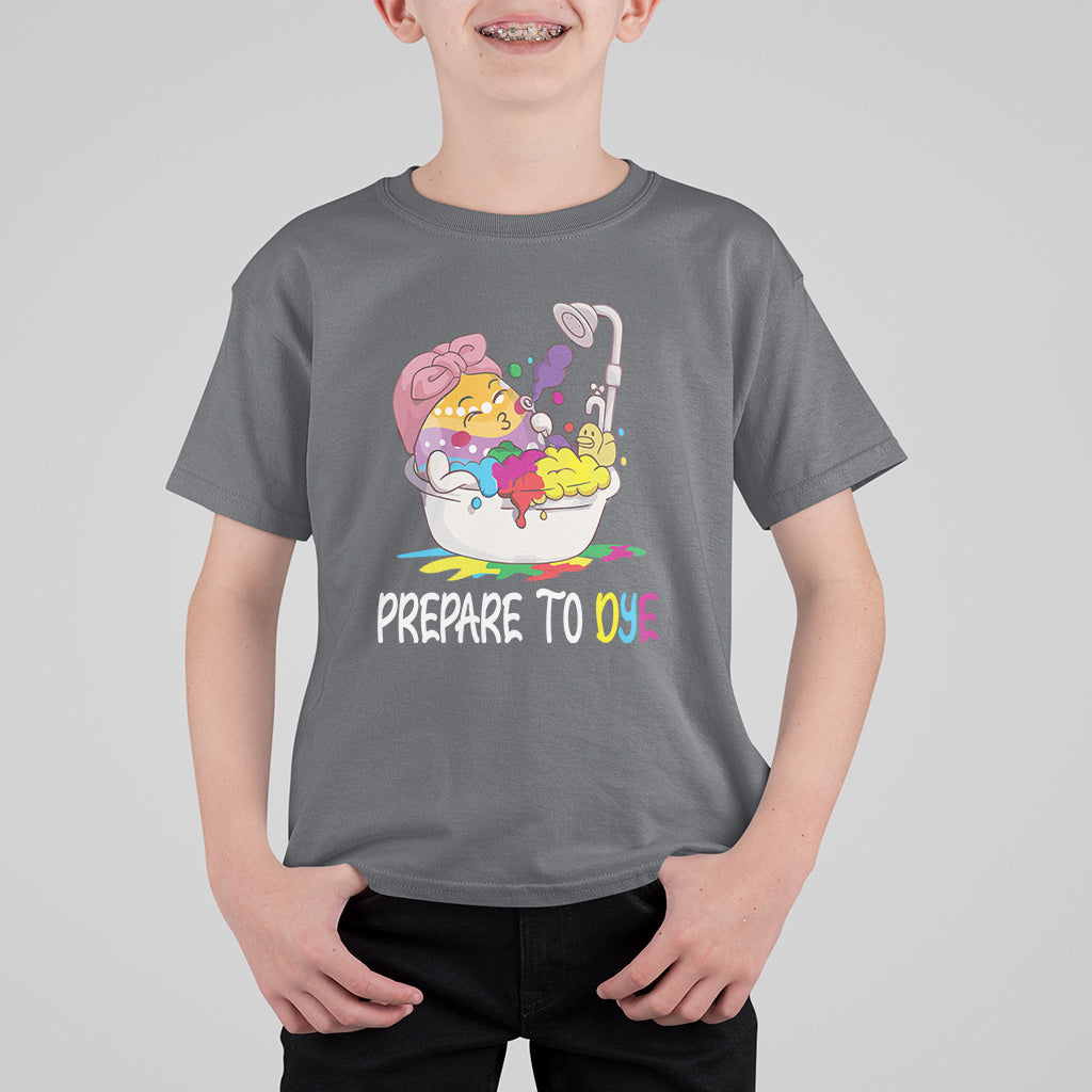 Funny Easter Day T Shirt For Kid Prepare To Dye Sunday Egg Hunting - Wonder Print Shop