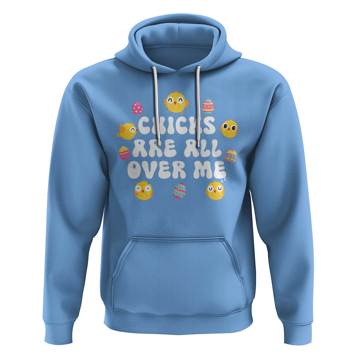 Easter Day Hoodie Chicks Are All Over Me Funny Baby Chicken - Wonder Print Shop