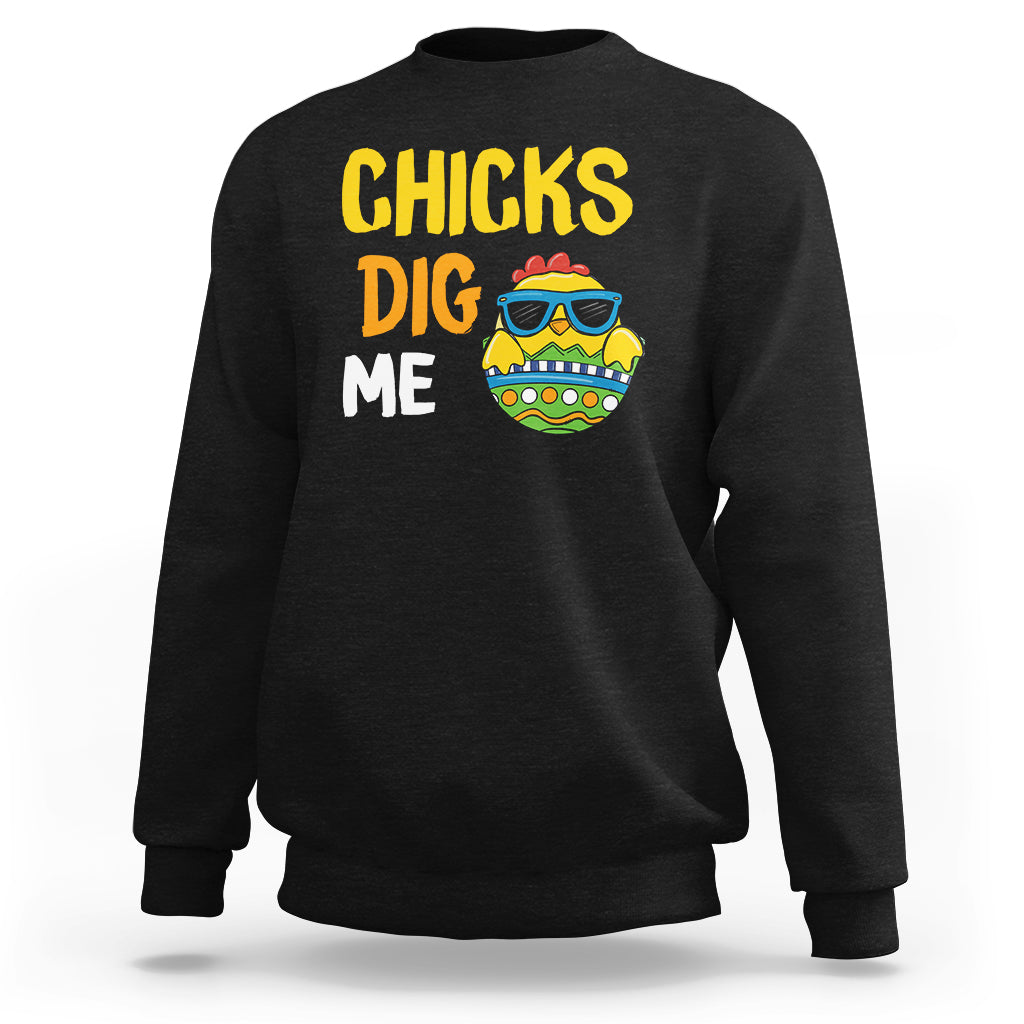 Easter Day Sweatshirt Chicks Dig Me Funny Baby Chicken - Wonder Print Shop