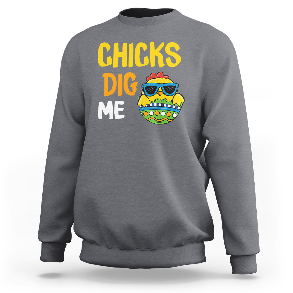 Easter Day Sweatshirt Chicks Dig Me Funny Baby Chicken - Wonder Print Shop