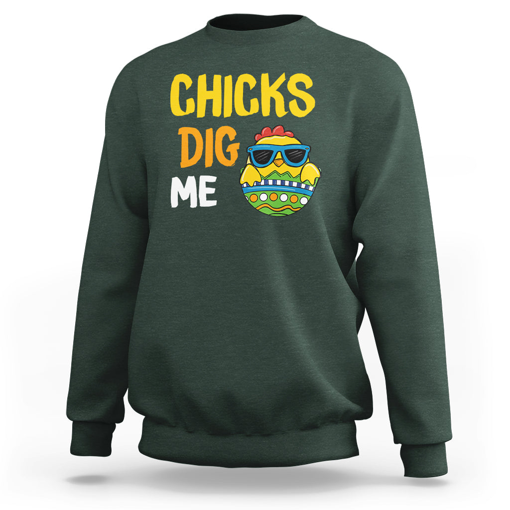 Easter Day Sweatshirt Chicks Dig Me Funny Baby Chicken - Wonder Print Shop