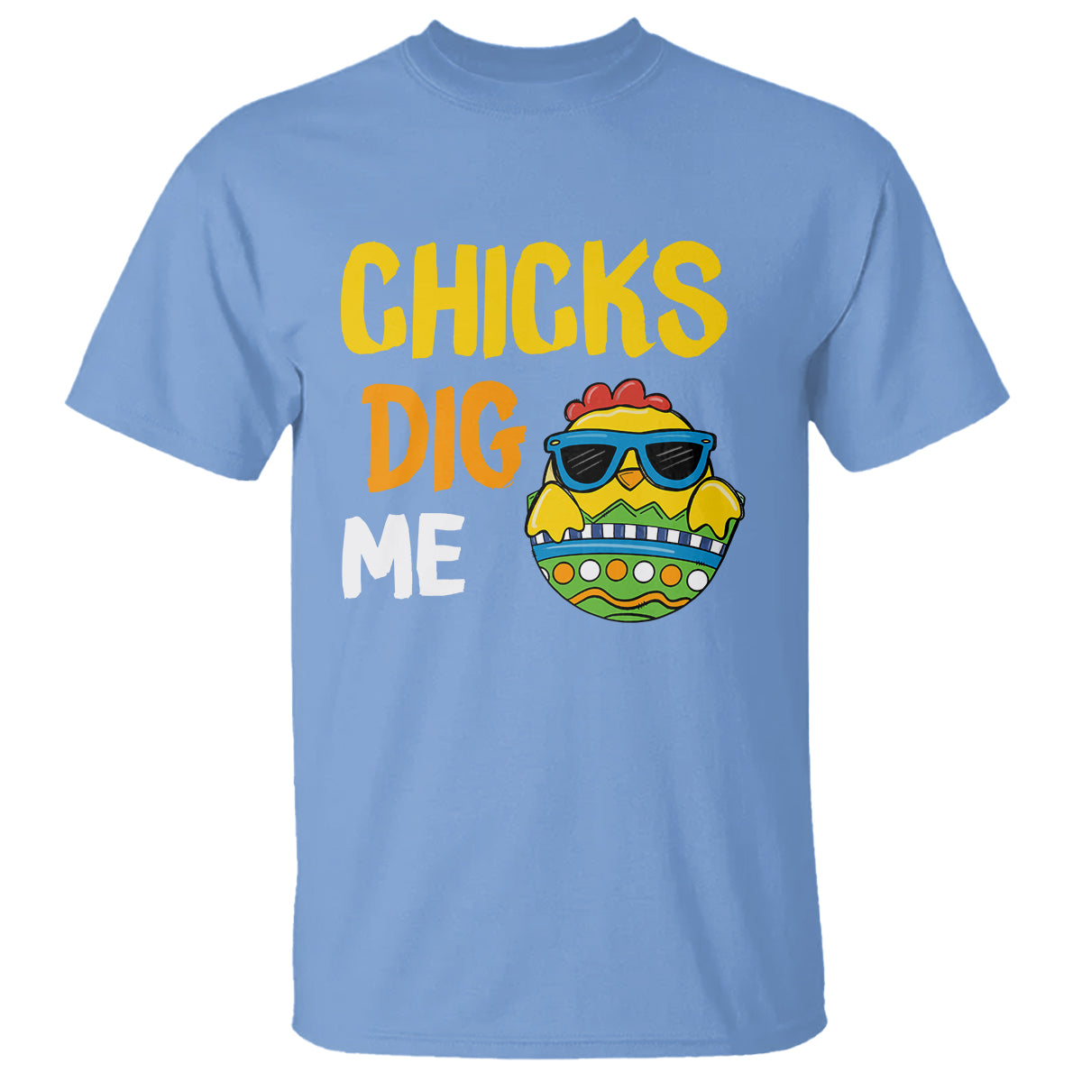 Easter Day T Shirt Chicks Dig Me Funny Baby Chicken - Wonder Print Shop
