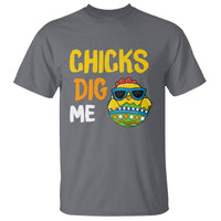 Easter Day T Shirt Chicks Dig Me Funny Baby Chicken - Wonder Print Shop