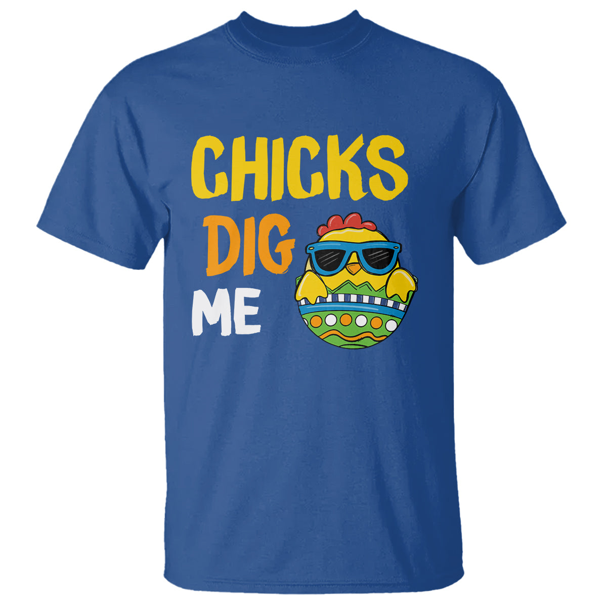 Easter Day T Shirt Chicks Dig Me Funny Baby Chicken - Wonder Print Shop