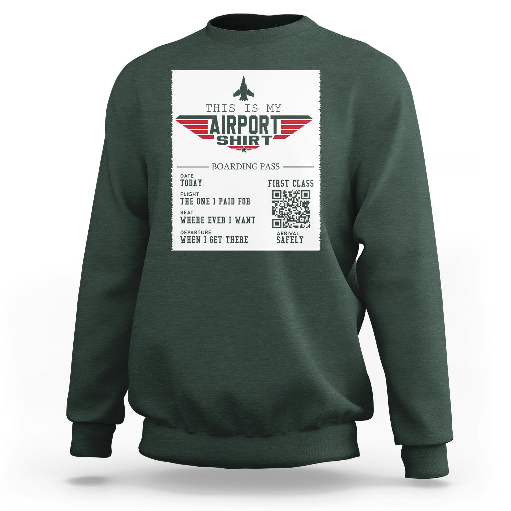 Travel Lover Sweatshirt This Is My Airport Shirt Fights Airline Ticket Traveling - Wonder Print Shop