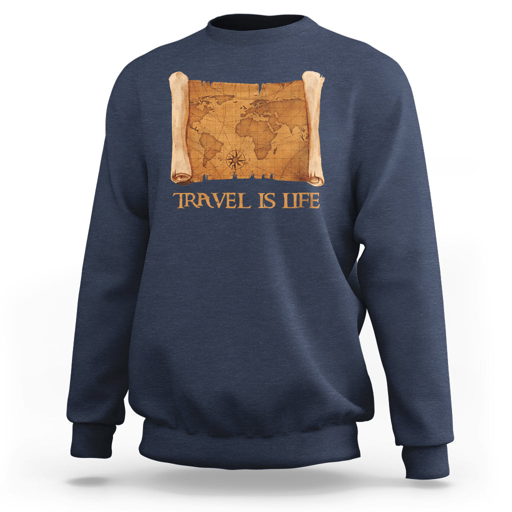 Travel is Life Sweatshirt Vintage World  Map Traveling - Wonder Print Shop