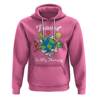 Travel Is My Therapy Hoodie World Traveling - Wonder Print Shop