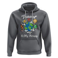 Travel Is My Therapy Hoodie World Traveling - Wonder Print Shop