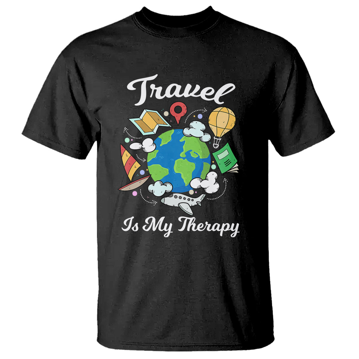Travel Is My Therapy T Shirt World Traveling - Wonder Print Shop