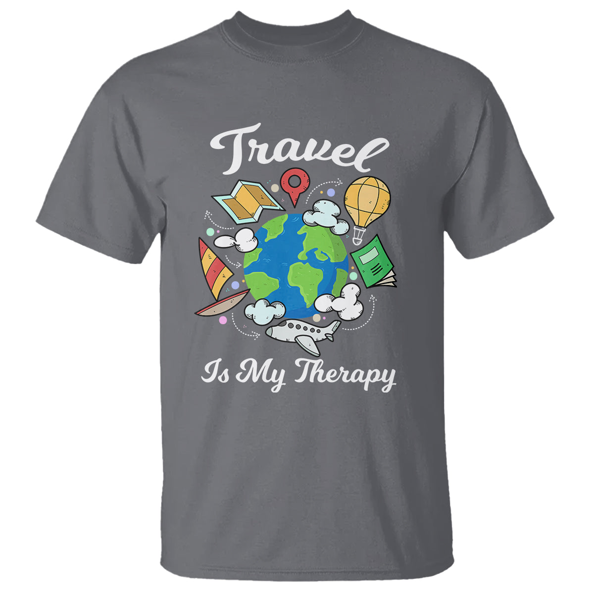 Travel Is My Therapy T Shirt World Traveling - Wonder Print Shop