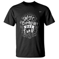 Travel Lover T Shirt Most Expensive Day Ever Traveling - Wonder Print Shop