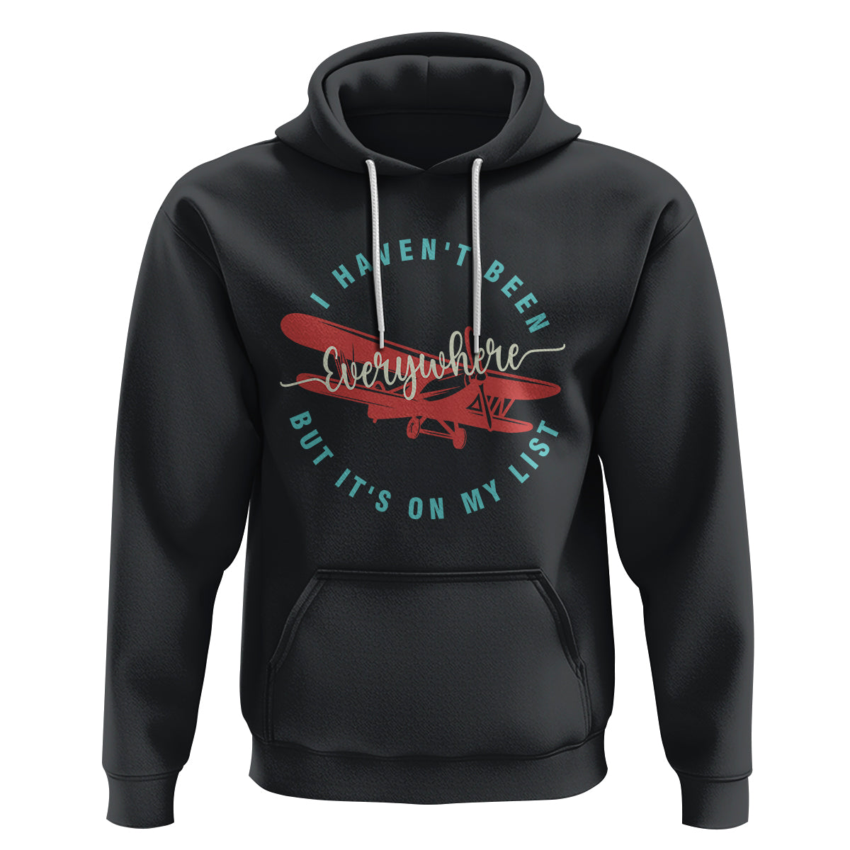 Travel Lover Hoodie I Haven't Been Everywhere But It's On My List - Wonder Print Shop