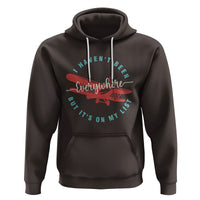 Travel Lover Hoodie I Haven't Been Everywhere But It's On My List - Wonder Print Shop