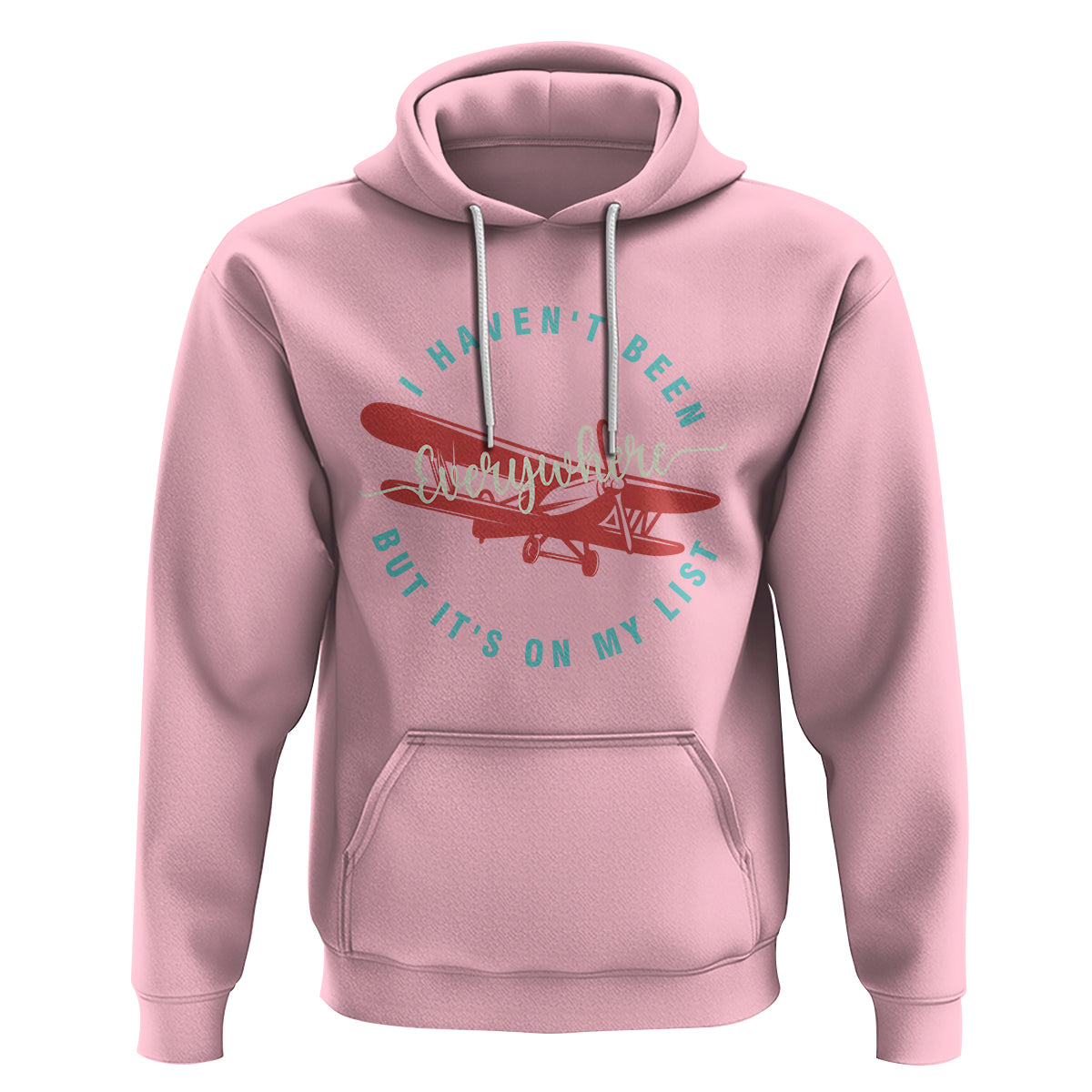 Travel Lover Hoodie I Haven't Been Everywhere But It's On My List - Wonder Print Shop