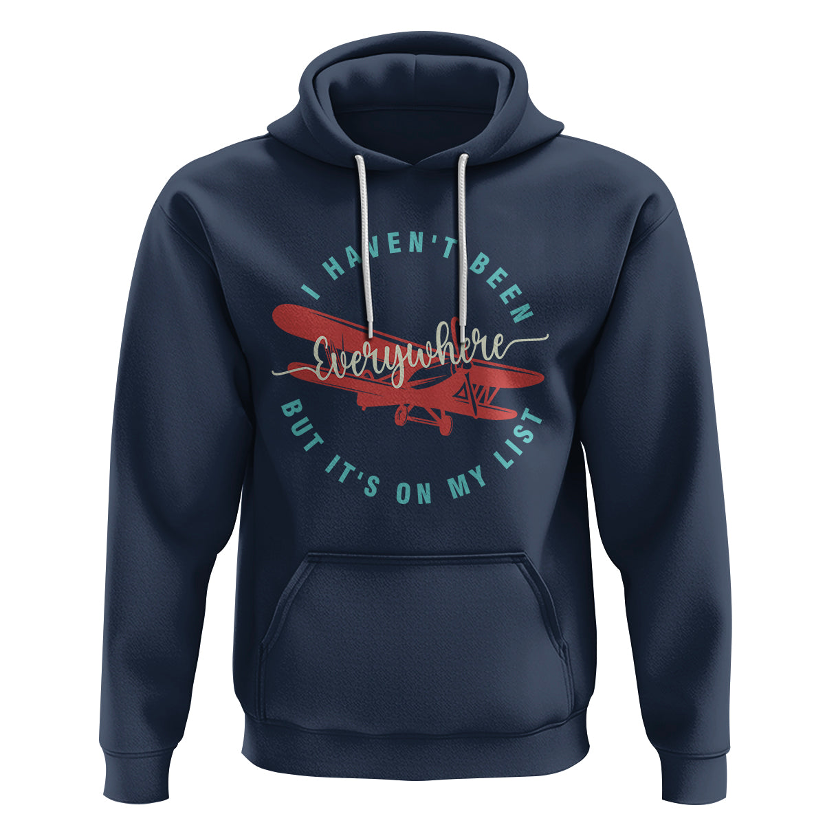 Travel Lover Hoodie I Haven't Been Everywhere But It's On My List - Wonder Print Shop
