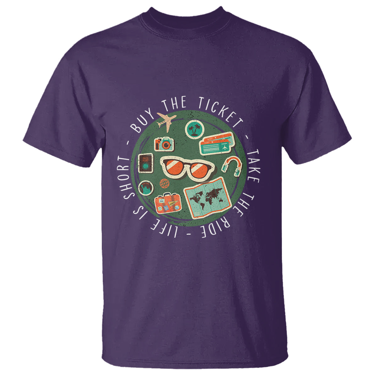 Travel Lover T Shirt Life Is Short Buy The Ticket Take The Ride Traveling - Wonder Print Shop