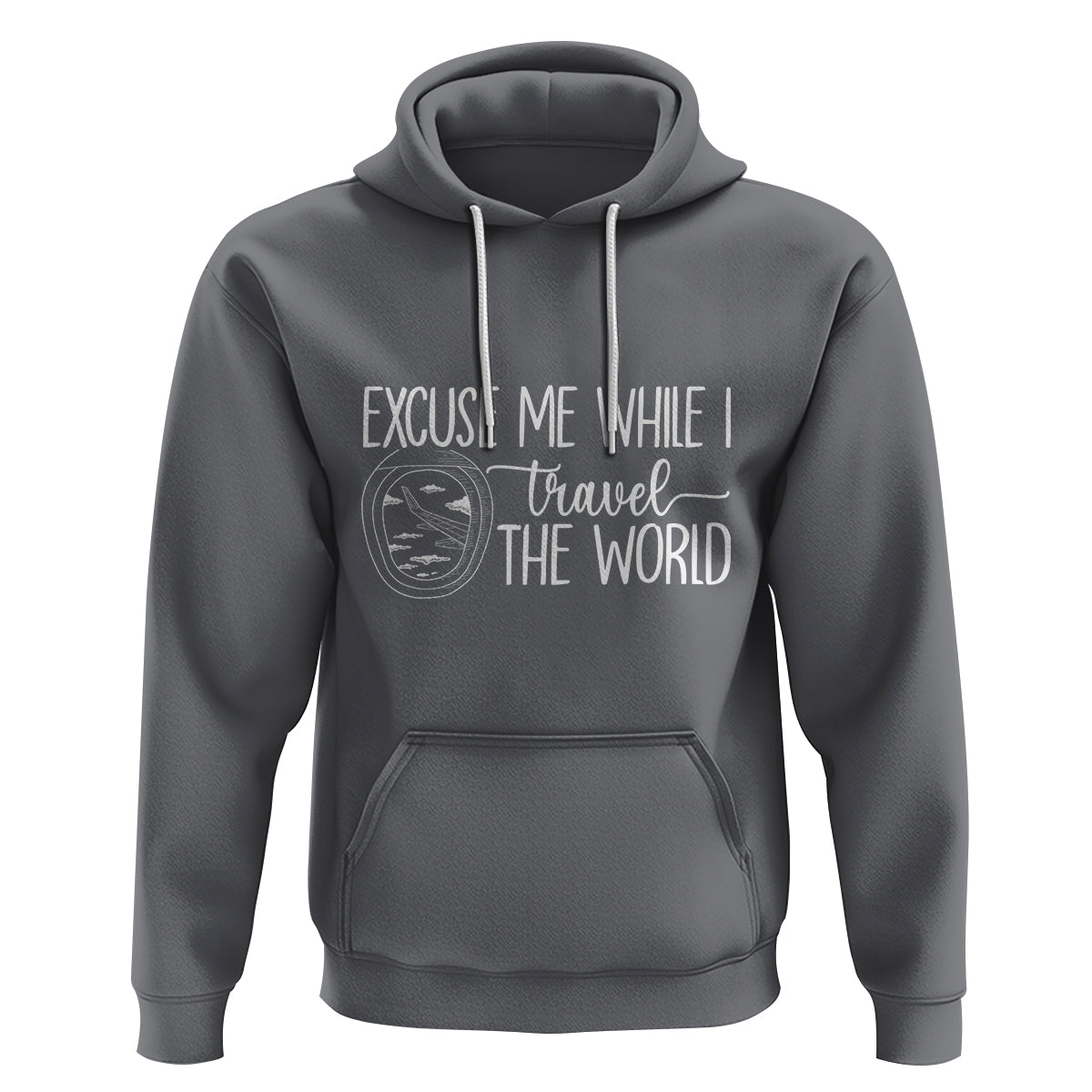 Funny Traveling Hoodie Excuse Me While I Travel The World - Wonder Print Shop