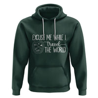 Funny Traveling Hoodie Excuse Me While I Travel The World - Wonder Print Shop