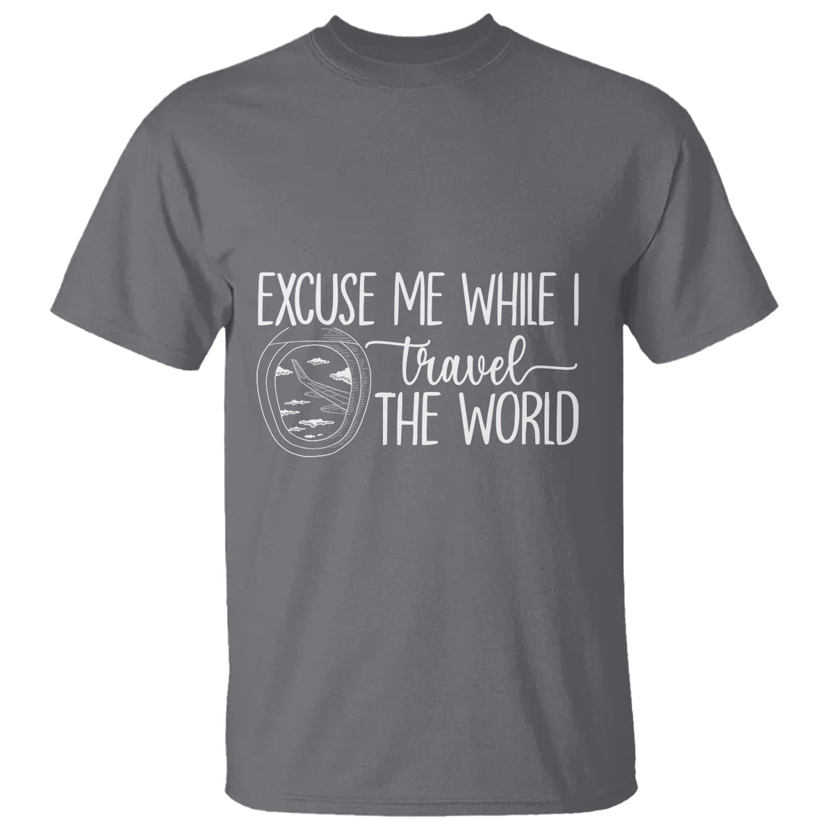 Funny Traveling T Shirt Excuse Me While I Travel The World - Wonder Print Shop