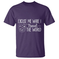 Funny Traveling T Shirt Excuse Me While I Travel The World - Wonder Print Shop
