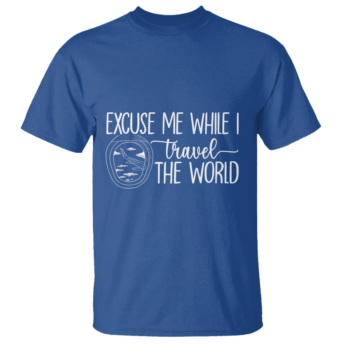 Funny Traveling T Shirt Excuse Me While I Travel The World - Wonder Print Shop