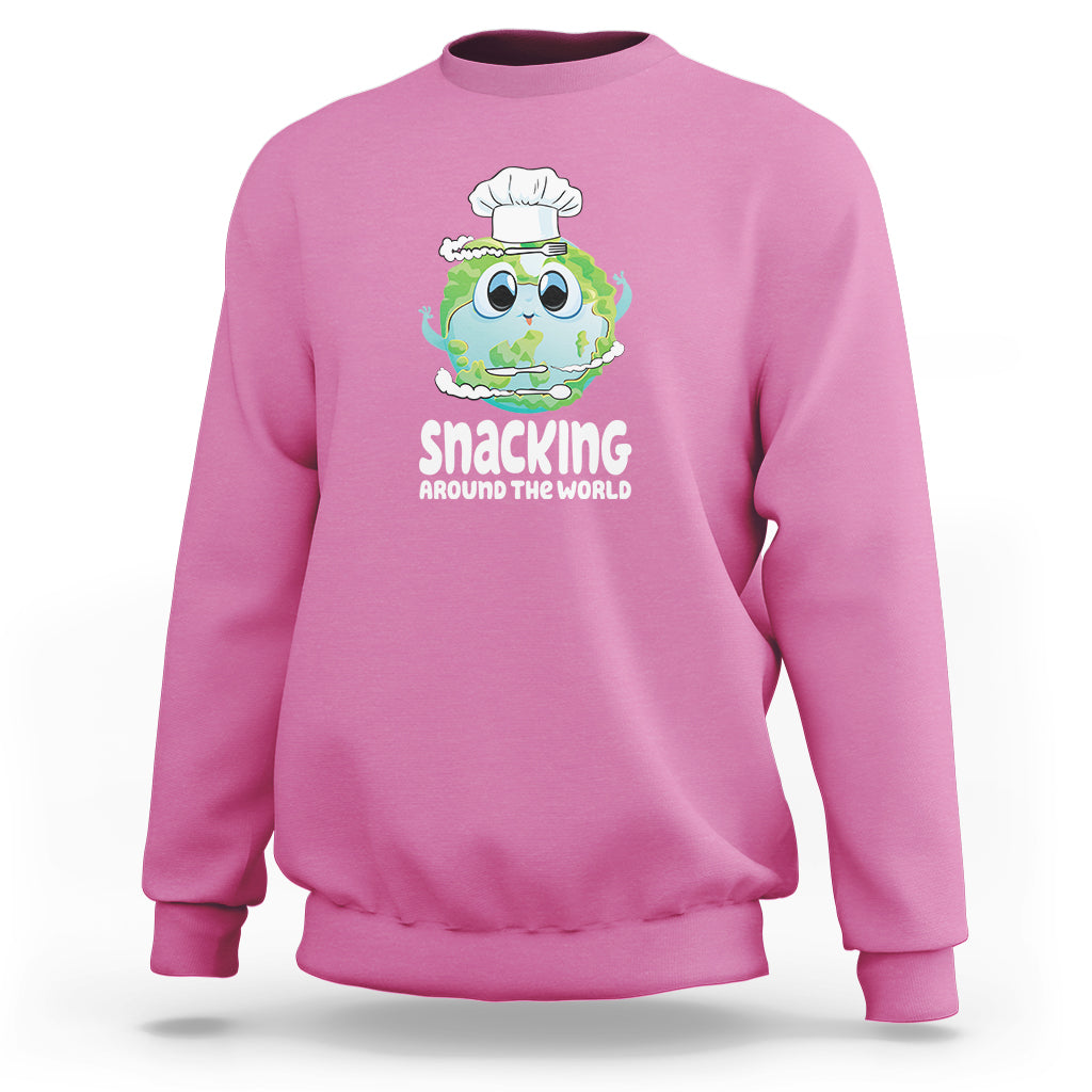 Travel For Food Lover Sweatshirt Snacking Around The World Traveling - Wonder Print Shop