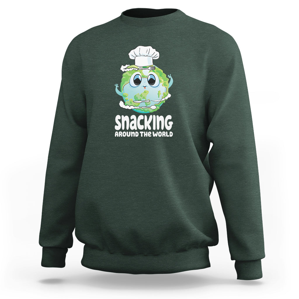 Travel For Food Lover Sweatshirt Snacking Around The World Traveling - Wonder Print Shop