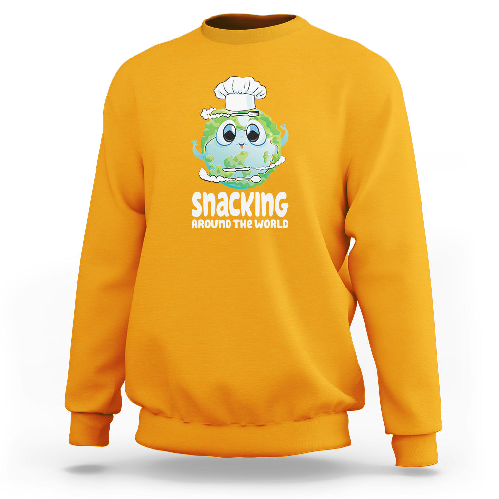 Travel For Food Lover Sweatshirt Snacking Around The World Traveling - Wonder Print Shop