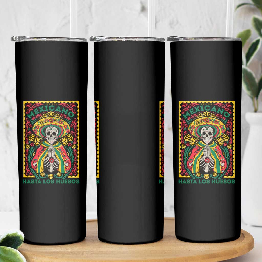 Mexican Pride Skinny Tumbler Mexicano Hasta Los Huesos Skeleton Sombrero