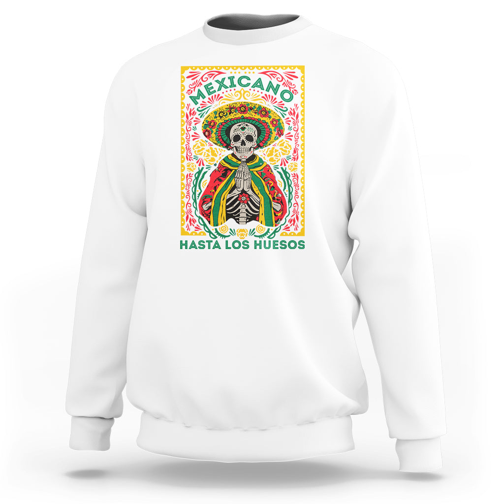 Mexican Pride Sweatshirt Mexicano Hasta Los Huesos Skeleton Sombrero - Wonder Print Shop