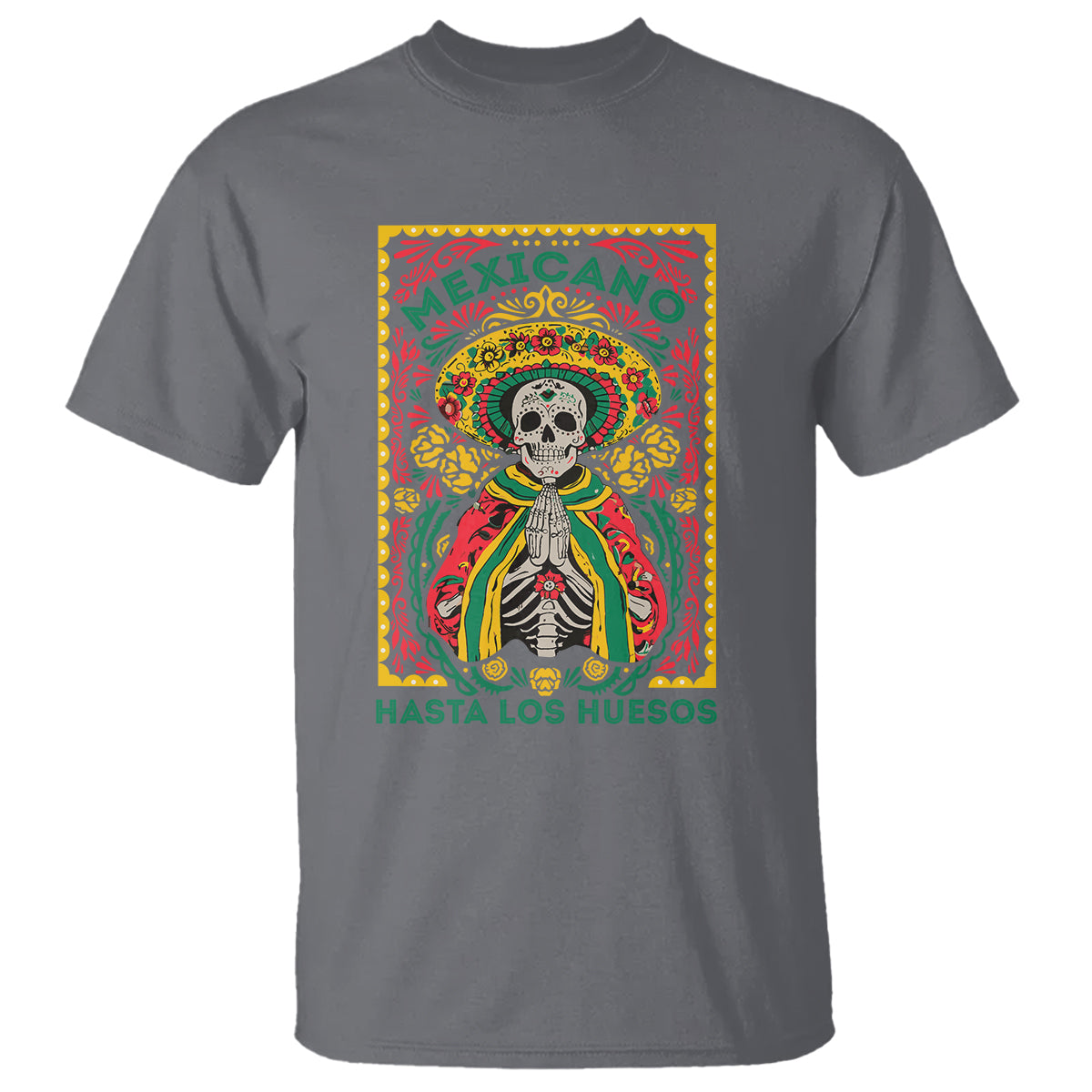 Mexican Pride T Shirt Mexicano Hasta Los Huesos Skeleton Sombrero - Wonder Print Shop