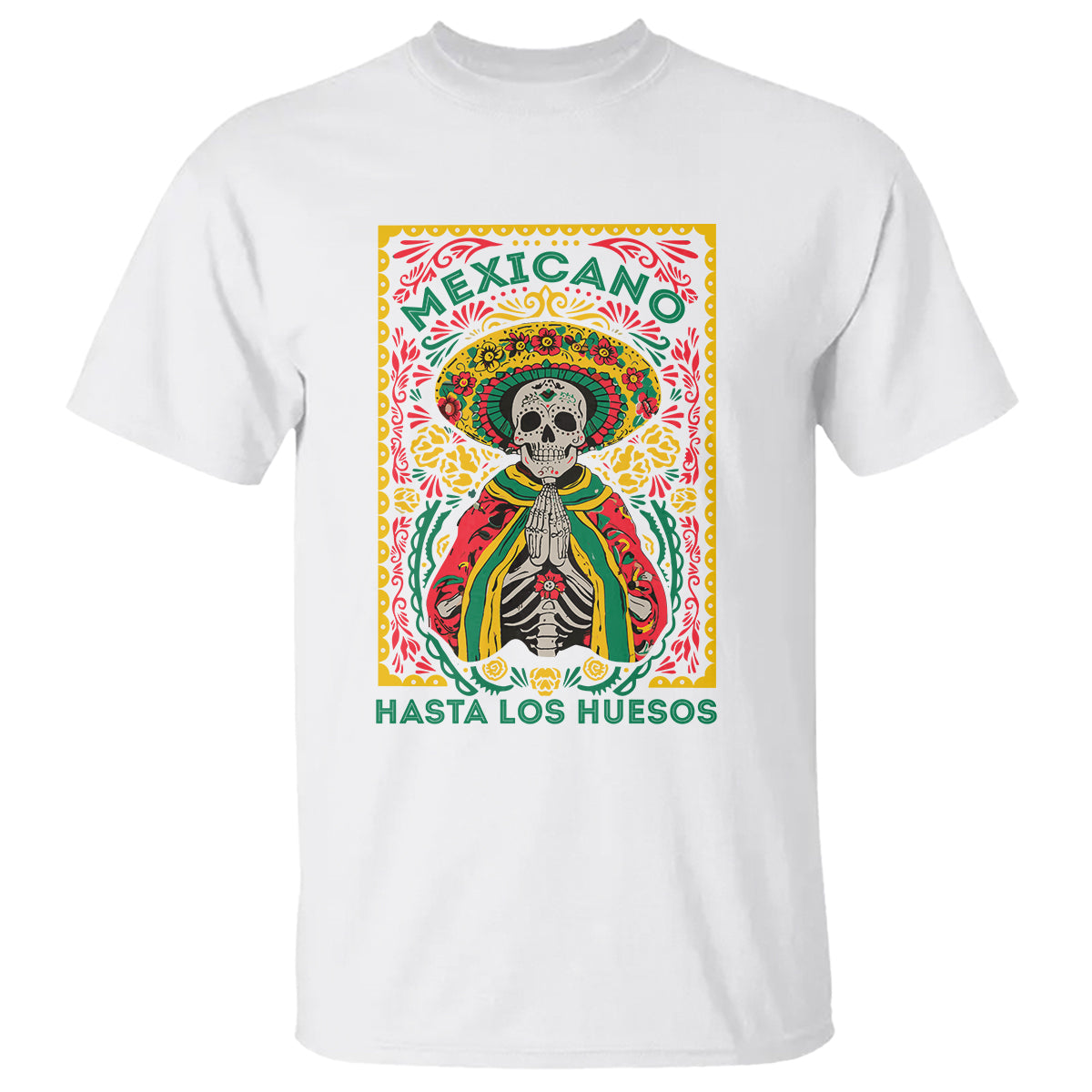 Mexican Pride T Shirt Mexicano Hasta Los Huesos Skeleton Sombrero - Wonder Print Shop