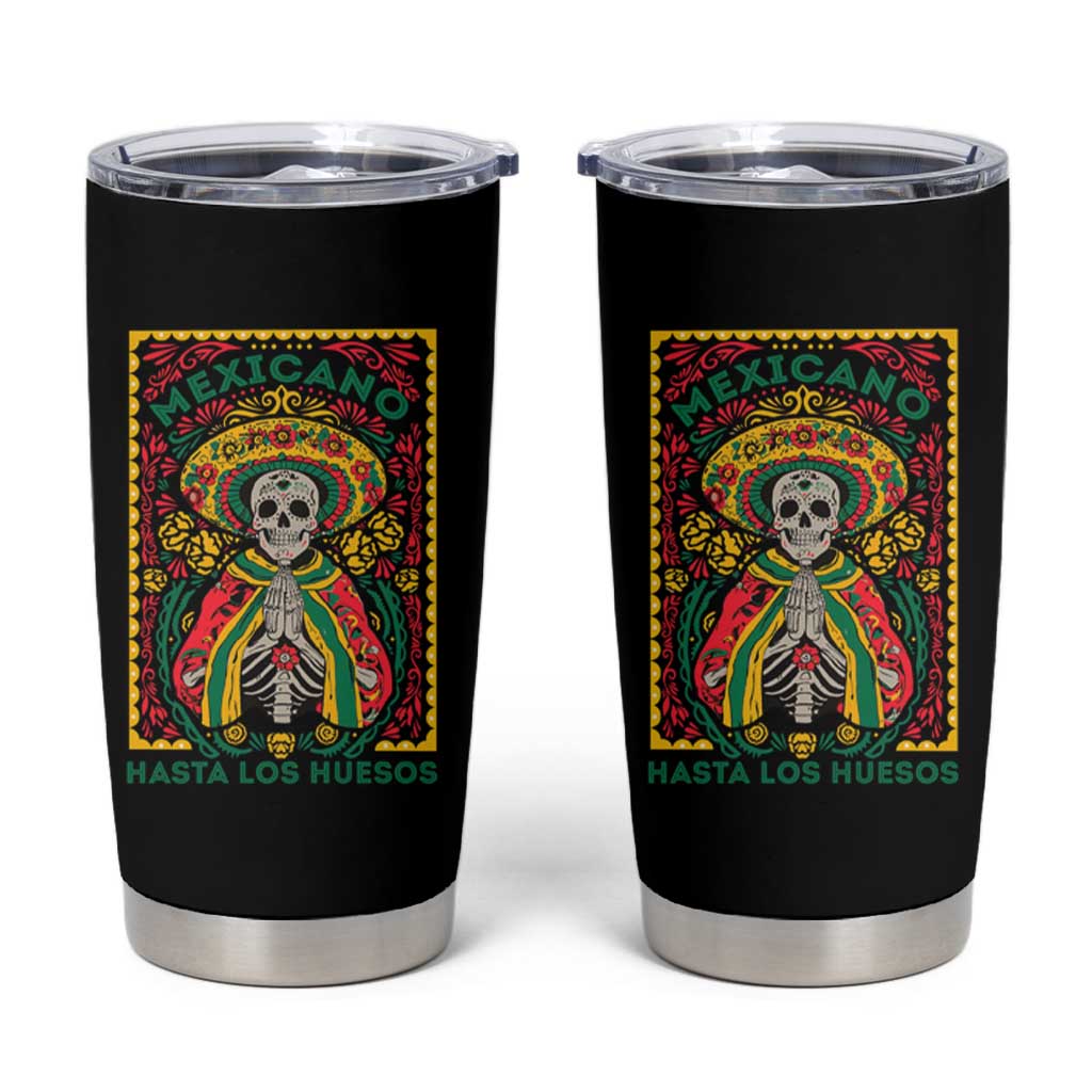 Mexican Pride Tumbler Cup Mexicano Hasta Los Huesos Skeleton Sombrero