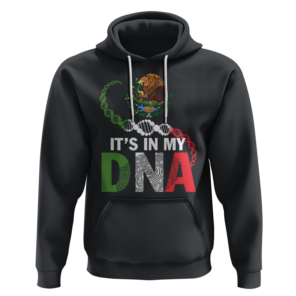 Mexican Pride Hoodie It's In My DNA Mexico Flag Proud Hispanic - Wonder Print Shop
