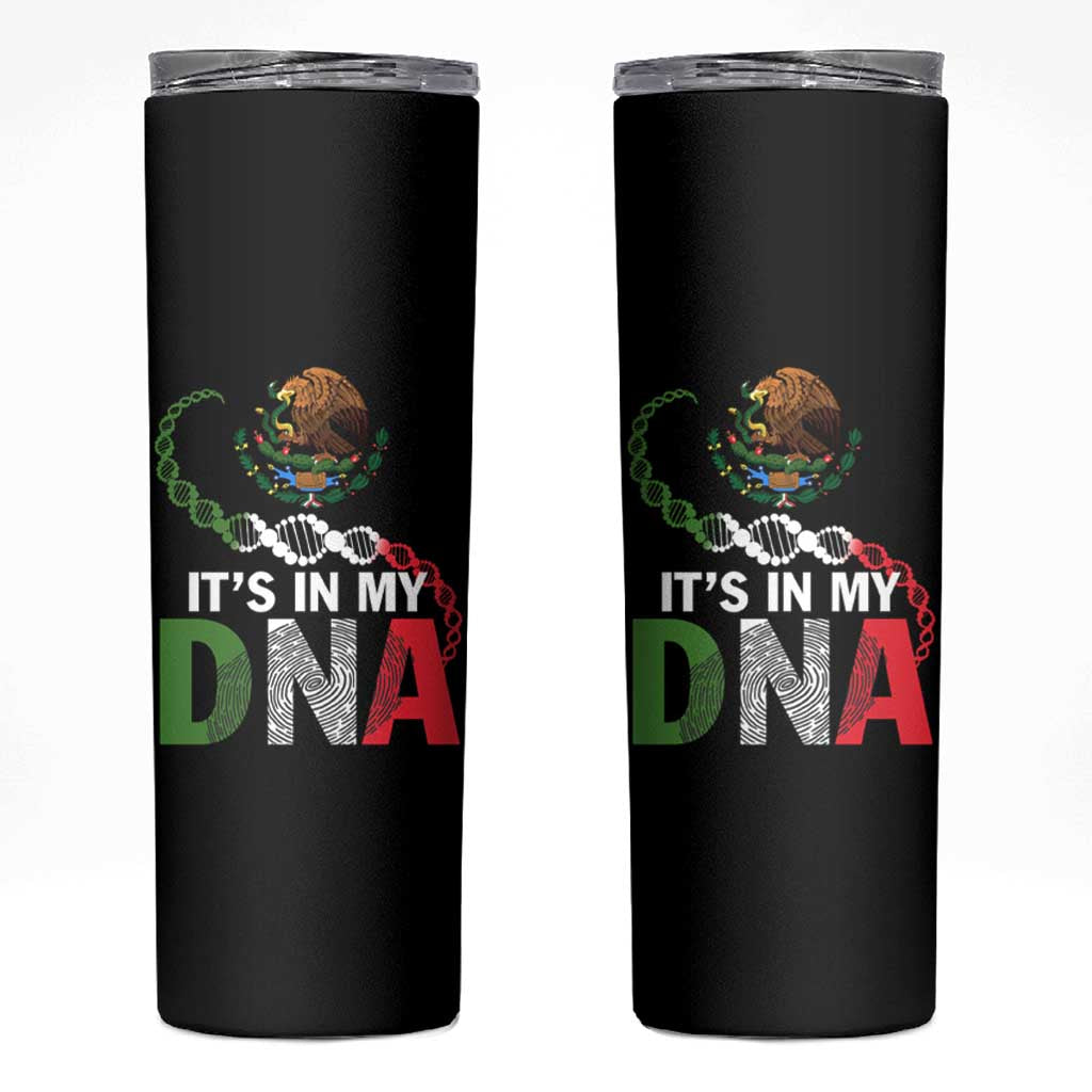 Mexican Pride Skinny Tumbler It's In My DNA Mexico Flag Proud Hispanic