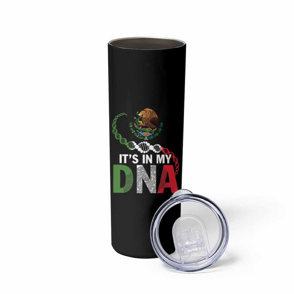 Mexican Pride Skinny Tumbler It's In My DNA Mexico Flag Proud Hispanic