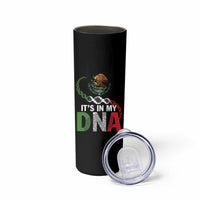 Mexican Pride Skinny Tumbler It's In My DNA Mexico Flag Proud Hispanic