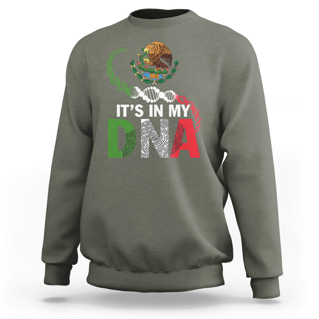 Mexican Pride Sweatshirt It's In My DNA Mexico Flag Proud Hispanic - Wonder Print Shop