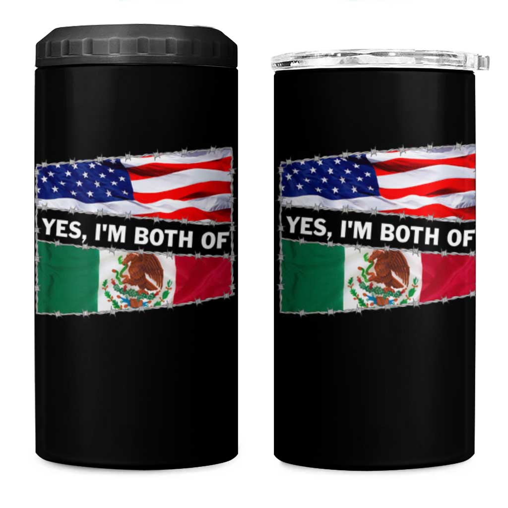 Mexican American 4 in 1 Can Cooler Tumbler Yes I'm Both Of Them USA Mexico Flag Hispanic