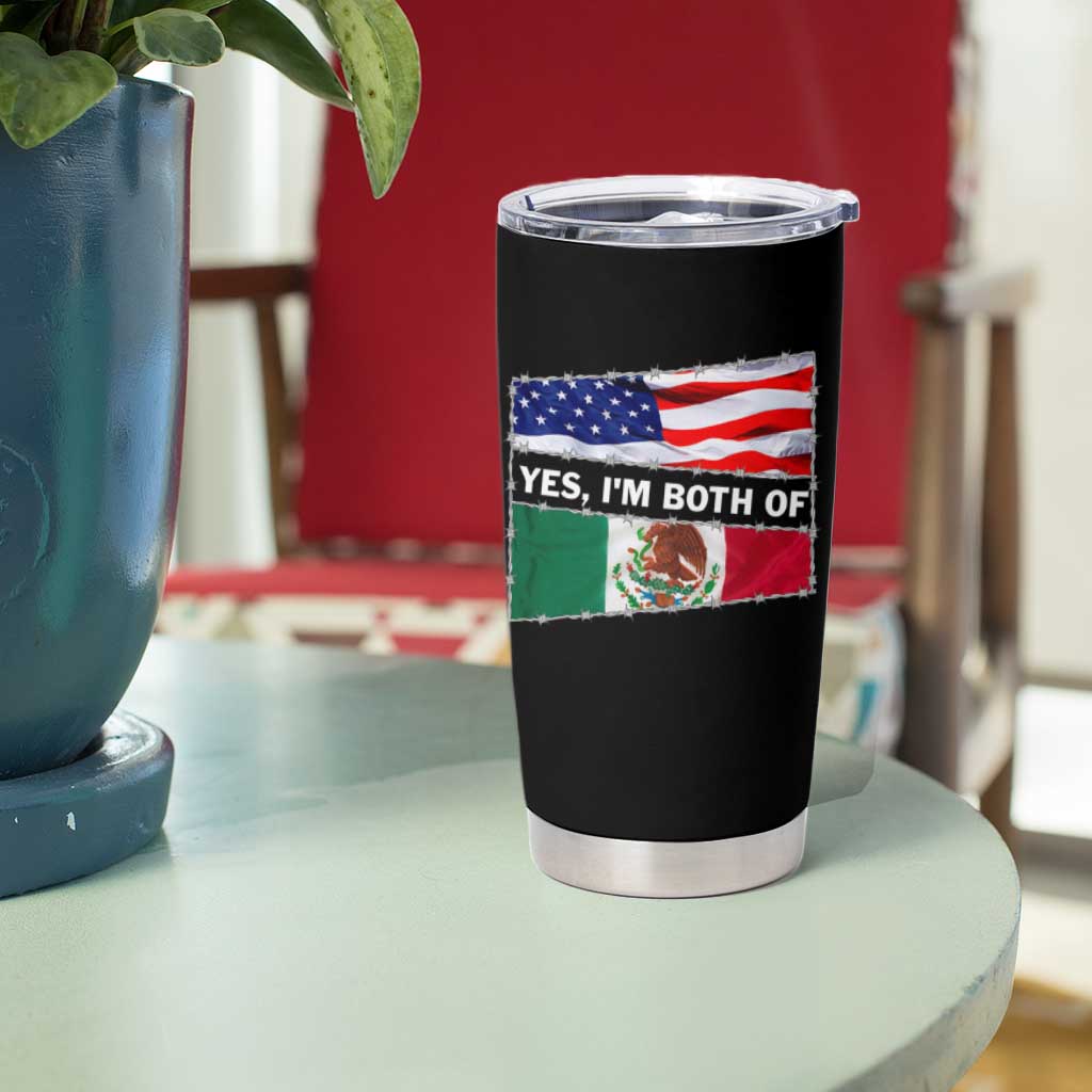 Mexican American Tumbler Cup Yes I'm Both Of Them USA Mexico Flag Hispanic