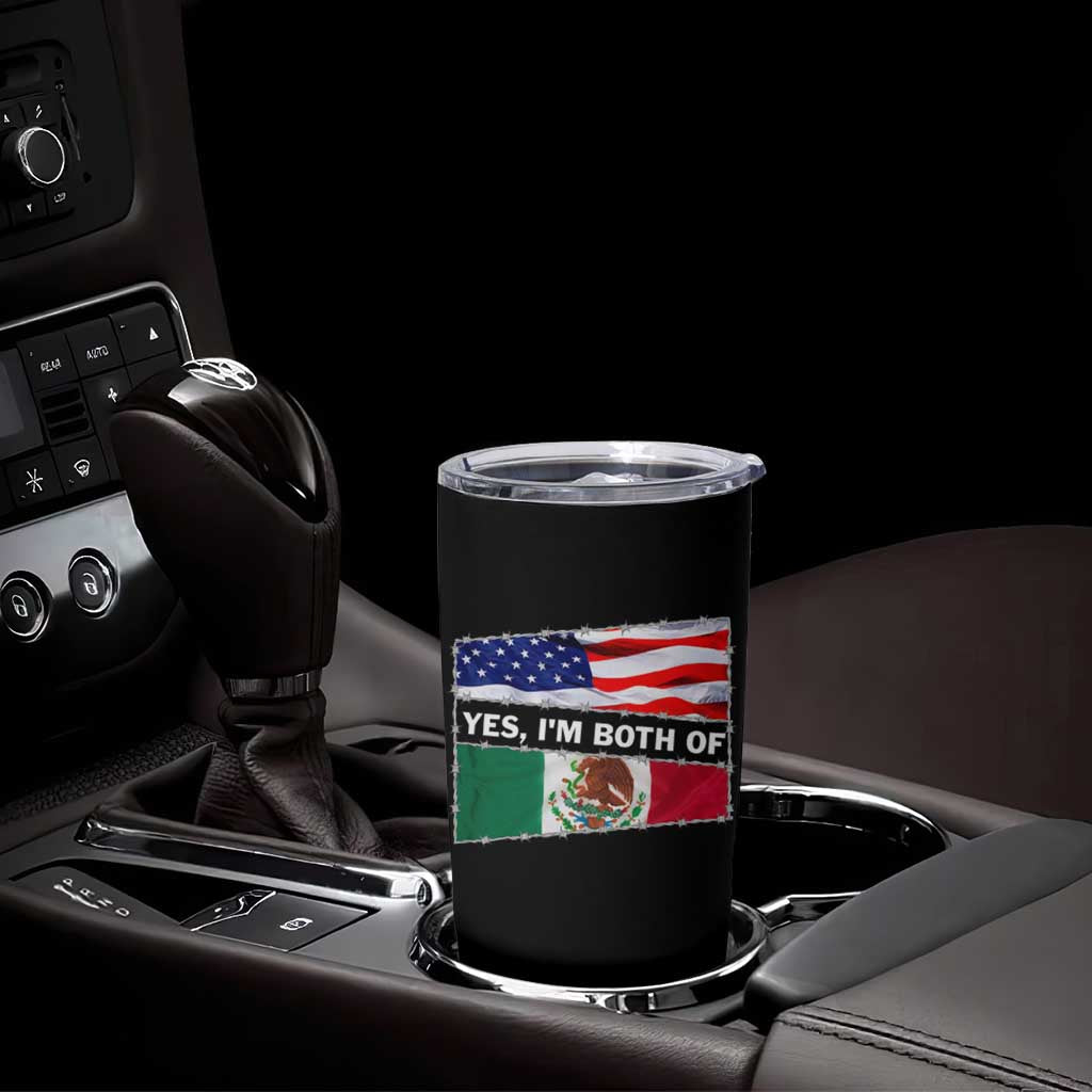 Mexican American Tumbler Cup Yes I'm Both Of Them USA Mexico Flag Hispanic